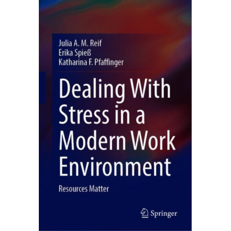 Dealing With Stress in a Modern Work Environment: Resources Matter