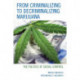 From Criminalizing to Decriminalizing Marijuana: The Politics of Social Control