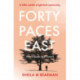 Forty Paces East