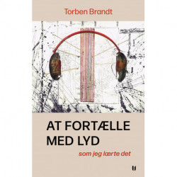 At fortælle med lyd – som jeg lærte det