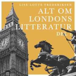 Alt om Londons litteratur - del 1
