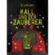 Kall und der Zauberer