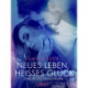 Neues Leben, heißes Glück – Zwei erotische Novellen