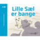Lille Sæl er bange