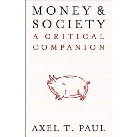 Money and Society: A Critical Companion