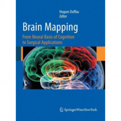 Brain Mapping: From Neural Basis of Cognition to Surgical Applications