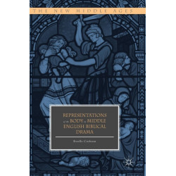 Representations of the Body in Middle English Biblical Drama