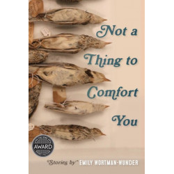 Not a Thing to Comfort You