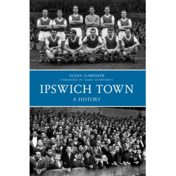 Ipswich Town A History