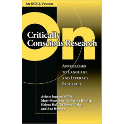 On Critically Conscious Research: Approaches to Language and Literacy Research