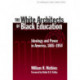 The White Architects of Black Education: Ideology and Power in America, 1865-1954