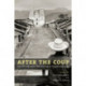 After the Coup: An Ethnographic Reframing of Guatemala 1954