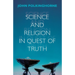 Science and Religion in Quest of Truth