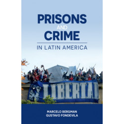 Prisons and Crime in Latin America