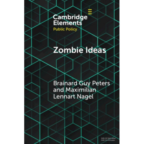 Zombie Ideas: Why Failed Policy Ideas Persist