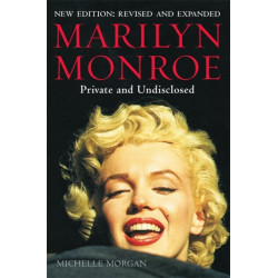 Marilyn Monroe: Private and Undisclosed: New edition: revised and expanded