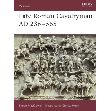 Late Roman Cavalryman AD 236–565