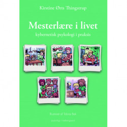 Mesterlære i livet - kybernetisk psykologi i praksis