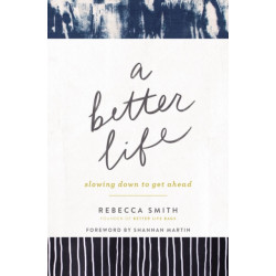 A Better Life: Slowing Down to Get Ahead
