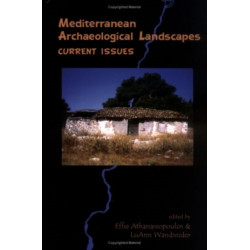 Mediterranean Archaeological Landscapes – Current Issues: Current Issues