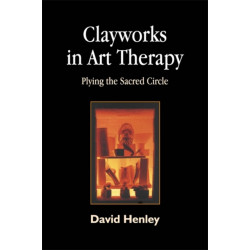 Clayworks in Art Therapy: Plying the Sacred Circle