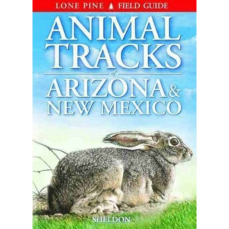 Animal Tracks of Arizona & New Mexico