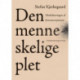 Den menneskelige plet: medialiseringen af litteratursystemet