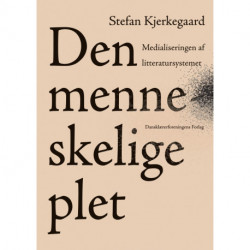 Den menneskelige plet: medialiseringen af litteratursystemet