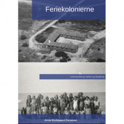 Feriekolonierne: - omkring Rørvig, Nakke og Nykøbing Sj.