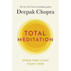 Total Meditation: Stress Free Living Starts Here