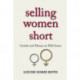 Selling Women Short: Gender and Money on Wall Street