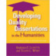 Developing Quality Dissertations in the Humanities: A Graduate Student's Guide to Achieving Excellence