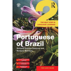 Colloquial Portuguese of Brazil 2: The next step in language learning