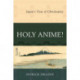Holy Anime!: Japan's View of Christianity
