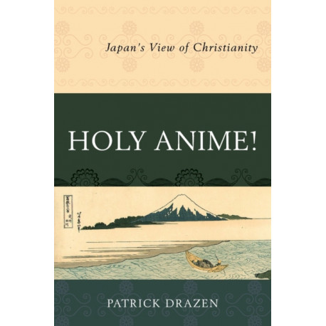 Holy Anime!: Japan's View of Christianity