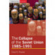 The Collapse of the Soviet Union, 1985-1991