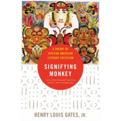The Signifying Monkey: A Theory of African-American Literary Criticism