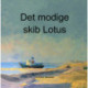 Det modige skib Lotus