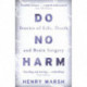 Do No Harm: Stories of Life, Death and Brain Surgery