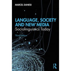 Language, Society, and New Media: Sociolinguistics Today