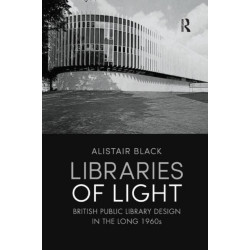 Libraries of Light: British public library design in the long 1960s
