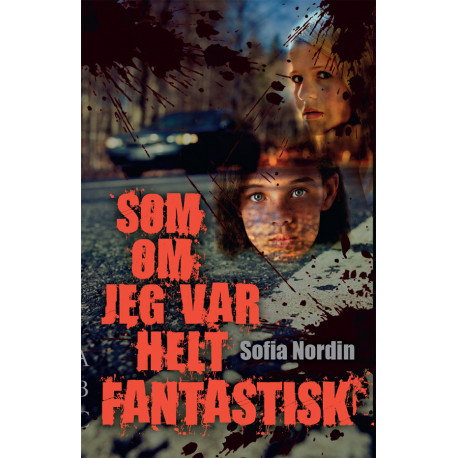 Som om jeg var helt fantastisk