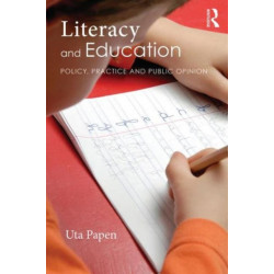 Literacy and Education: Policy, Practice and Public Opinion