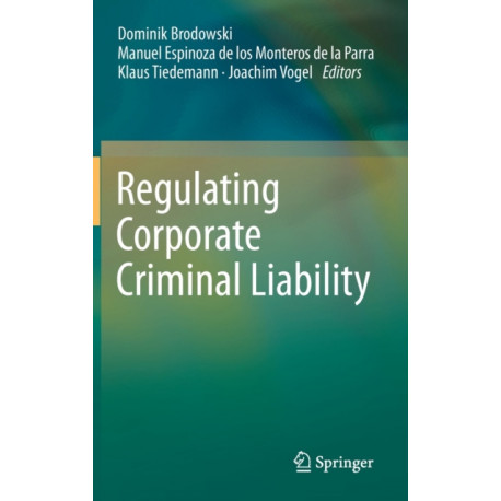 Regulating Corporate Criminal Liability