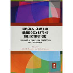 Russia's Islam and Orthodoxy beyond the Institutions: Languages of Conversion, Competition and Convergence