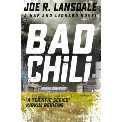 Bad Chili: Hap and Leonard Book 4