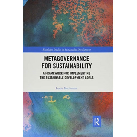 Metagovernance for Sustainability: A Framework for Implementing the Sustainable Development Goals