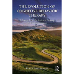 The Evolution of Cognitive Behavior Therapy: A Personal and Professional Journey with Don Meichenbaum