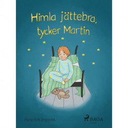 Himla jättebra, tycker Martin