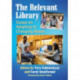 The Relevant Library: Essays on Adapting to Changing Needs